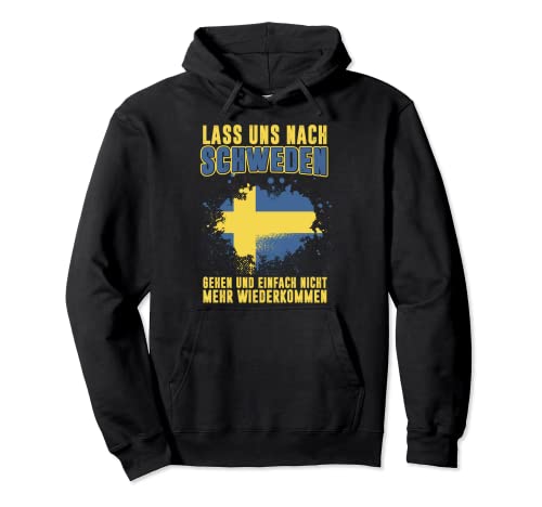 Lass uns nach Schweden lustiger Schwedisch Spruch Schweden Pullover Hoodie